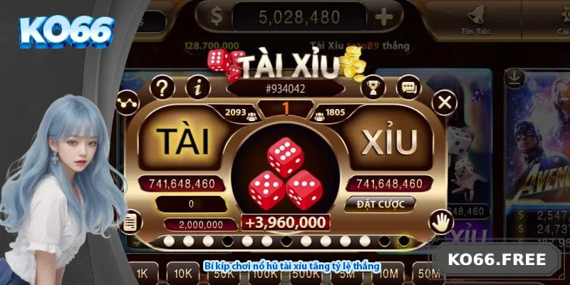 Bí kíp chơi nổ hũ tài xỉu tăng tỷ lệ thắng